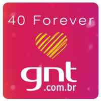 GNT E 40 Forever: Tudo A Ver!