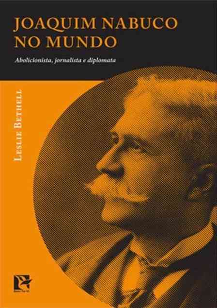 VALE Rever “O Livro Imprescindível Joaquim Nabuco NO Mundo”!